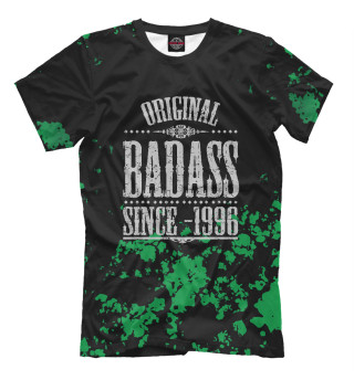 Original badass since 1996